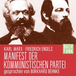 Das Buch “Manifest der kommunistischen Partei – Karl Marx, Friedrich Engels” online hören