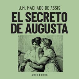 Das Buch “El secreto de Augusta – J.M. Machado de Assis” online hören