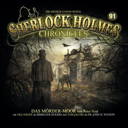 Das Buch «Sherlock Holmes Chronicles, Folge 91: Das Mörder-Moor – Peter Neal» online hören