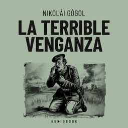 Das Buch “La terrible venganza – Nicolai Gogol” online hören