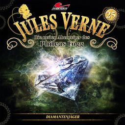 Das Buch “Jules Verne, Die neuen Abenteuer des Phileas Fogg, Folge 25: Diamantenjäger – Marc Freund” online hören