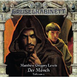 Das Buch “Gruselkabinett, Folge 81: Der Mönch (Teil 2 von 2) – M.G. Lewis” online hören