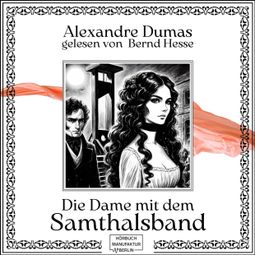 Das Buch “Die Dame mit dem Samthalsband (ungekürzt) – Alexandre Dumas” online hören