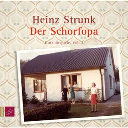 Das Buch “Der Schorfopa – Heinz Strunk” online hören