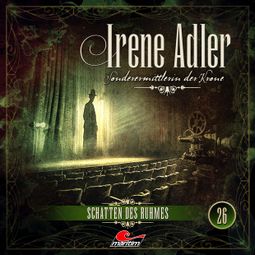 Das Buch “Irene Adler, Sonderermittlerin der Krone, Folge 26: Schatten des Ruhmes” online hören