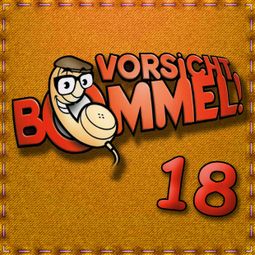 Das Buch “Best of Comedy: Vorsicht Bommel 18 – Vorsicht Bommel” online hören