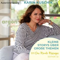 Das Buch «Kleine Storys über große Themen (Ungekürzte Lesung) – Karin Kuschik» online hören