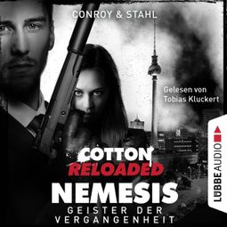 Das Buch “Jerry Cotton, Cotton Reloaded: Nemesis, Folge 4: Geister der Vergangenheit (Ungekürzt) – Timothy Stahl, Gabriel Conroy” online hören