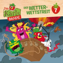 Das Buch “Die Karls-Bande, Folge 7: Der Wetter-Wettstreit – Jenny Alten, Johannes Disselhoff” online hören