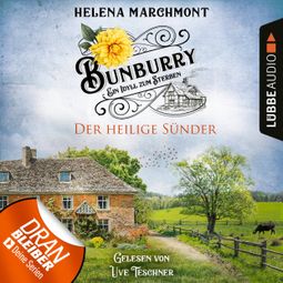 Das Buch “Der heilige Sünder - Bunburry - Ein Idyll zum Sterben, Folge 10 (Ungekürzt) – Helena Marchmont” online hören