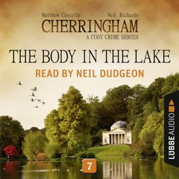 Das Buch “The Body in the Lake - Cherringham - A Cosy Crime Series: Mystery Shorts 7 (Unabridged) – Matthew Costello, Neil Richards” online hören