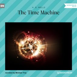 Das Buch “The Time Machine (Unabridged) – H. G. Wells” online hören
