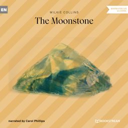 Das Buch “The Moonstone (Unabridged) – Wilkie Collins” online hören