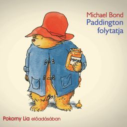 Das Buch “Paddington folytatja (teljes) – Michael Bond” online hören