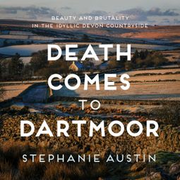 Das Buch “Death Comes to Dartmoor - The Devon Mysteries - The riveting cosy crime series, Book 6 (Unabridged) – Stephanie Austin” online hören