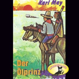 Das Buch «Karl May, Der Ölprinz – Karl May» online hören