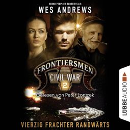 Das Buch “Frontiersmen, 2: Vierzig Frachter randwärts (Ungekürzt) – Wes Andrews, Bernd Perplies” online hören