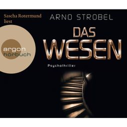 Das Buch “Das Wesen (gekürzt) – Arno Strobel” online hören