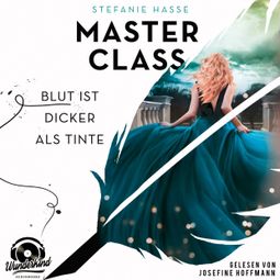 Das Buch «Blut ist dicker als Tinte - Master Class, Band 1 (Ungekürzt) – Stefanie Hasse» online hören