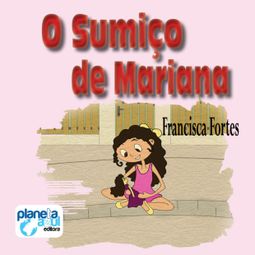 Das Buch “O sumiço de Mariana (Integral) – Francisca Fortes” online hören