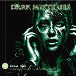 Das Buch “Dark Mysteries, Folge 19: Final Girl – Markus Duschek” online hören