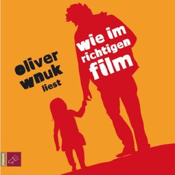 Das Buch «Wie im richtigen Film – Oliver Wnuk» online hören
