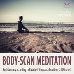 Das Buch “Body-Scan Meditation - Body Journey according to Buddhist Vipassana Tradition (24 minutes) – SyncSouls, Torsten Abrolat, Pierre Bohn” online hören