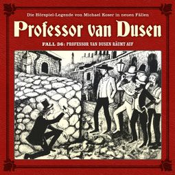 Das Buch “Professor van Dusen, Die neuen Fälle, Fall 36: Professor van Dusen räumt auf – Marc Freund” online hören