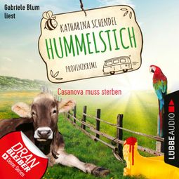 Das Buch «Casanova muss sterben - Provinzkrimi - Hummelstich, Folge 2 (Ungekürzt) – Katharina Schendel» online hören