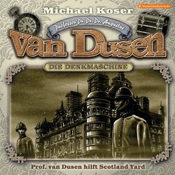 Das Buch “Professor van Dusen, Folge 34: Professor van Dusen hilft Scotland Yard – Michael Koser” online hören