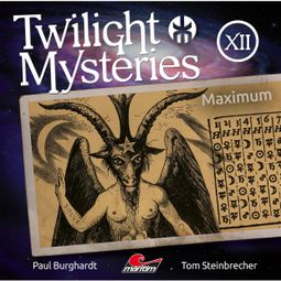 Das Buch “Twilight Mysteries, Die neuen Folgen, Folge 12: Maximum – Paul Burghardt” online hören