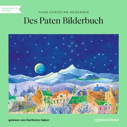 Das Buch “Des Paten Bilderbuch (Ungekürzt) – Hans Christian Andersen” online hören