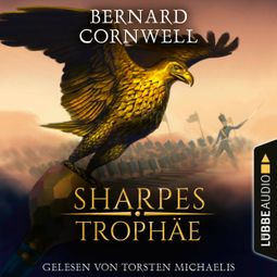 Das Buch «Sharpes Trophäe - Sharpe-Reihe, Teil 8 (Ungekürzt) – Bernard Cornwell» online hören