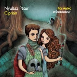 Das Buch “Ciprián - A Balaton hercege – Nyulász Péter” online hören