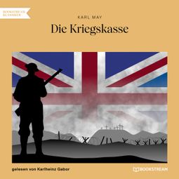 Das Buch “Die Kriegskasse (Ungekürzt) – Karl May” online hören