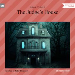 Das Buch “The Judge's House (Unabridged) – Bram Stoker” online hören
