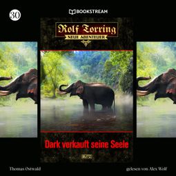 Das Buch “Dark verkauft seine Seele - Rolf Torring - Neue Abenteuer, Folge 30 (Ungekürzt) – Thomas Ostwald” online hören