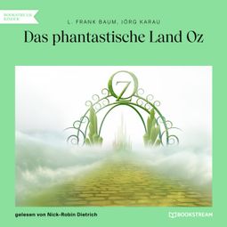 Das Buch “Das phantastische Land Oz (Ungekürzt) – Jörg Karau, L. Frank Baum” online hören