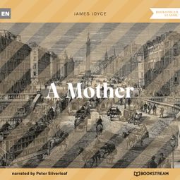 Das Buch “A Mother (Unabridged) – James Joyce” online hören