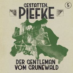 Das Buch “Gestatten, Piefke, Folge 5: Der Gentleman vom Grunewald – Markus Topf” online hören