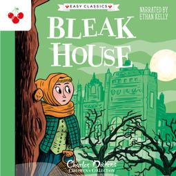 Das Buch “Bleak House - The Charles Dickens Children's Collection (Easy Classics) (Unabridged) – Charles Dickens” online hören