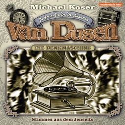 Das Buch “Professor van Dusen, Folge 12: Stimmen aus dem Jenseits – Michael Koser” online hören