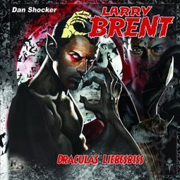 Das Buch “Larry Brent, Folge 12: Draculas Liebesbiss – Jürgen Grasmück” online hören