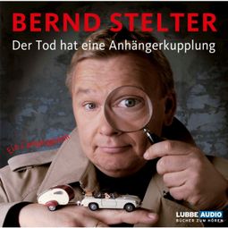 Das Buch “Der Tod hat eine Anhängerkupplung – Bernd Stelter” online hören