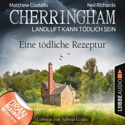 Das Buch “Cherringham - Landluft kann tödlich sein, Folge 38: Eine tödliche Rezeptur (Ungekürzt) – Matthew Costello, Neil Richards” online hören
