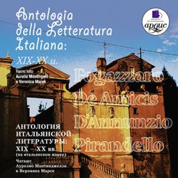 Слушать аудиокнигу онлайн «Antologia della Letteratura Italiana XIX-XX – Коллектив авторов»