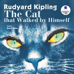 Слушать аудиокнигу онлайн «The Cat that Walked by Himself – Джозеф Редьярд Киплинг»