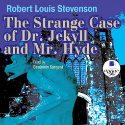 Слушать аудиокнигу онлайн «The Strange Case of Dr. Jekyll and Mr. Hyde – Роберт Льюис Стивенсон»