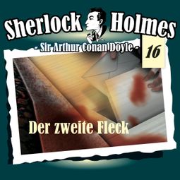 Das Buch “Sherlock Holmes, Die Originale, Fall 16: Der zweite Fleck – Arthur Conan Doyle” online hören