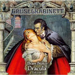 Das Buch “Gruselkabinett, Folge 18: Dracula (Folge 2 von 3) – Bram Stoker” online hören